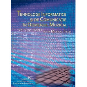 Tehnologii informatice şi de comunicaţie în domeniul muzical - Vol. V, nr. 1